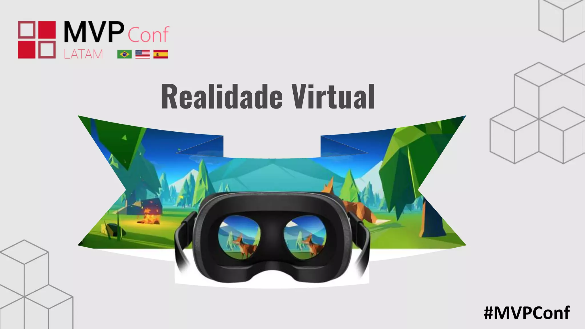#MVPConf
Realidade Virtual
 