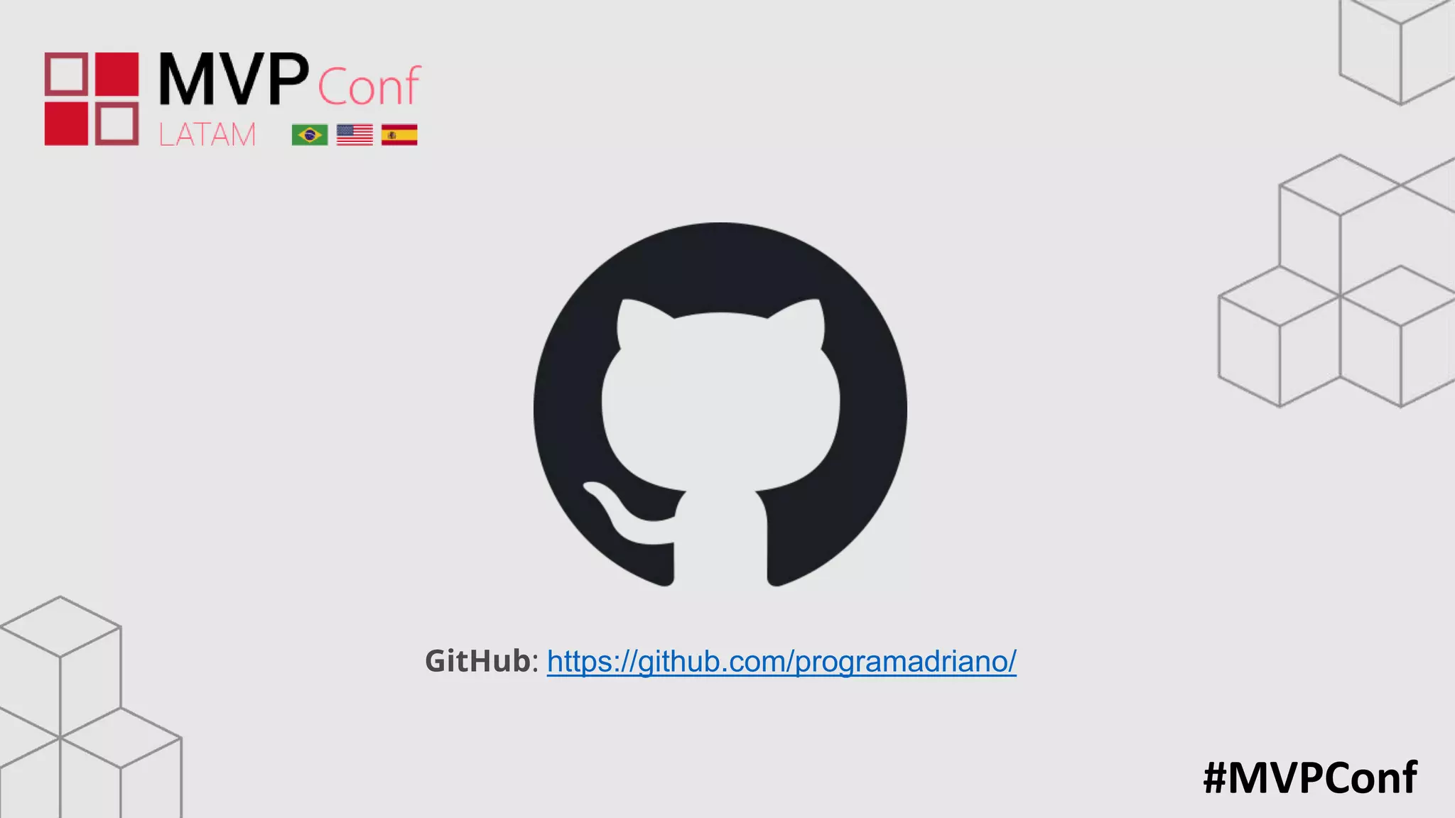 #MVPConf
GitHub: https://github.com/programadriano/
 