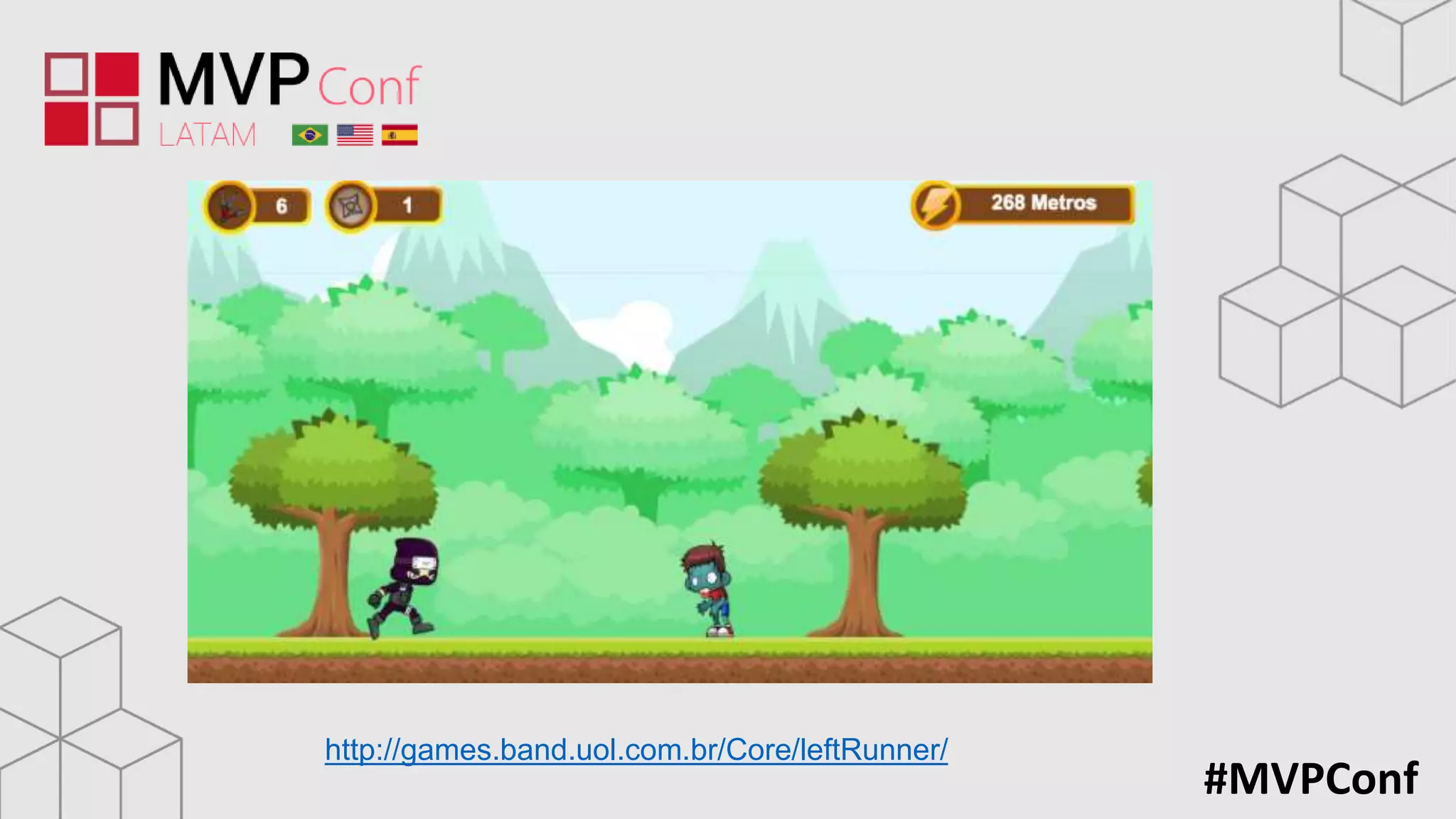 #MVPConf
http://games.band.uol.com.br/Core/leftRunner/
 