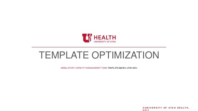 u of u health template optimization 8 week process overview u template