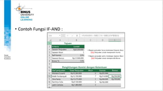 • Contoh Fungsi IF-AND :
 