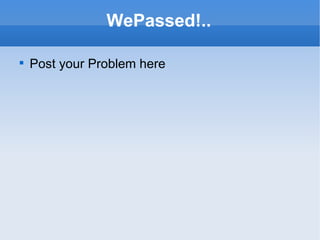 WePassed!.. ,[object Object]