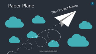 www.yourwebsite.com
1
Paper Plane
 