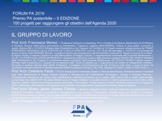 FORUM PA 2019
Premio PA sostenibile – II EDIZIONE
100 progetti per raggiungere gli obiettivi dell’Agenda 2030
IL GRUPPO DI...