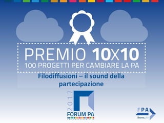 Filodiffusioni – il sound della
partecipazione
 