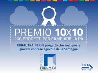 RURAL TRAINER- Il progetto che sostiene le
giovani imprese agricole della Sardegna
 