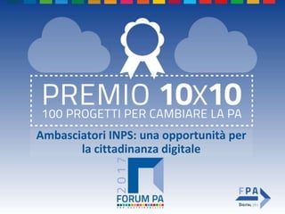 Ambasciatori INPS: una opportunità per
la cittadinanza digitale
 