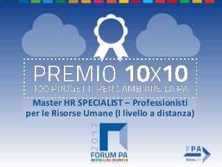 Master HR SPECIALIST – Professionisti
per le Risorse Umane (I livello a distanza)
 