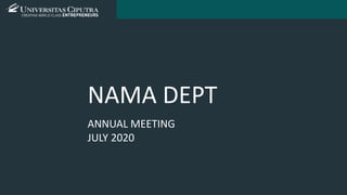 NAMA DEPT
ANNUAL MEETING
JULY 2020
 