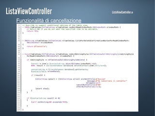 ListaViewControllerListaViewController
Funzionalità di cancellazione
ListaViewControllerListaViewController.m.m
 