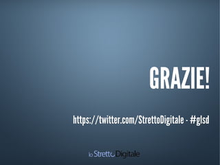 GRAZIEGRAZIE!!
https://twitter.com/StrettoDigitalehttps://twitter.com/StrettoDigitale - #glsd- #glsd
 