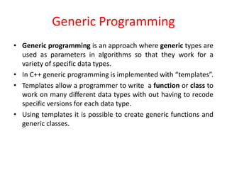 TEMPLATES in C++ are one of important topics in Object Oriented ...