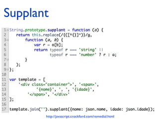 Supplant 
http://javascript.crockford.com/remedial.html 
 
