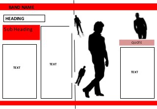 BAND NAME
HEADING
Sub Heading
TEXT
TEXT
TEXT
QUOTE
 