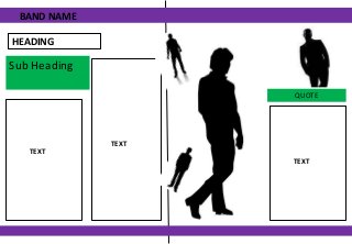BAND NAME
HEADING
Sub Heading
TEXT
TEXT
TEXT
QUOTE
 