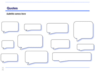 Quotes
     Subtitle comes here




10
76
 