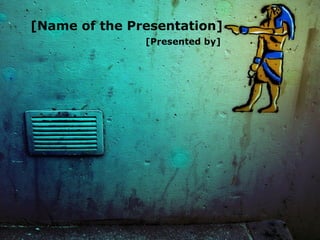 [Presented by] [Name of the Presentation] 