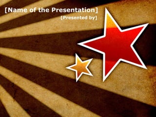 [Presented by] [Name of the Presentation] 