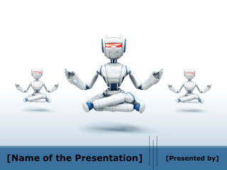 [Presented by] [Name of the Presentation] 