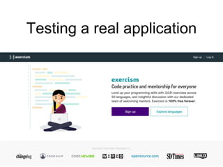 Testing a real application
 