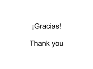 ¡Gracias!
Thank you
 