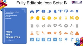 You can Resize without
losing quality
You can Change Fill
Color &
Line Color
www.allppt.com
FREE
PPT
TEMPLATES
Fully Editable Icon Sets: B
 