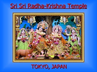 Sri Sri Radha-Krishna Temple TOKYO, JAPAN 