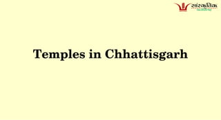 Temples in Chhattisgarh
 