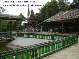 C’est à l’aube, sous le soleil rasant
que le temple est le plus     « éblouissant »
 