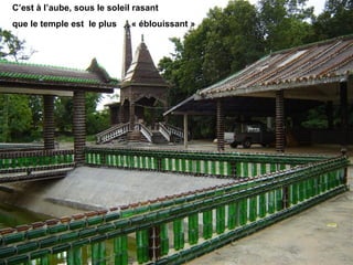 C’est à l’aube, sous le soleil rasant
que le temple est le plus     « éblouissant »
 