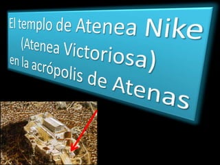 mediodía petrolero mermelada Templo Atenea Nike, acrópolis Atenas