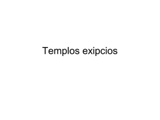 Templos exipcios
 
