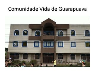 Comunidade Vida de Guarapuava