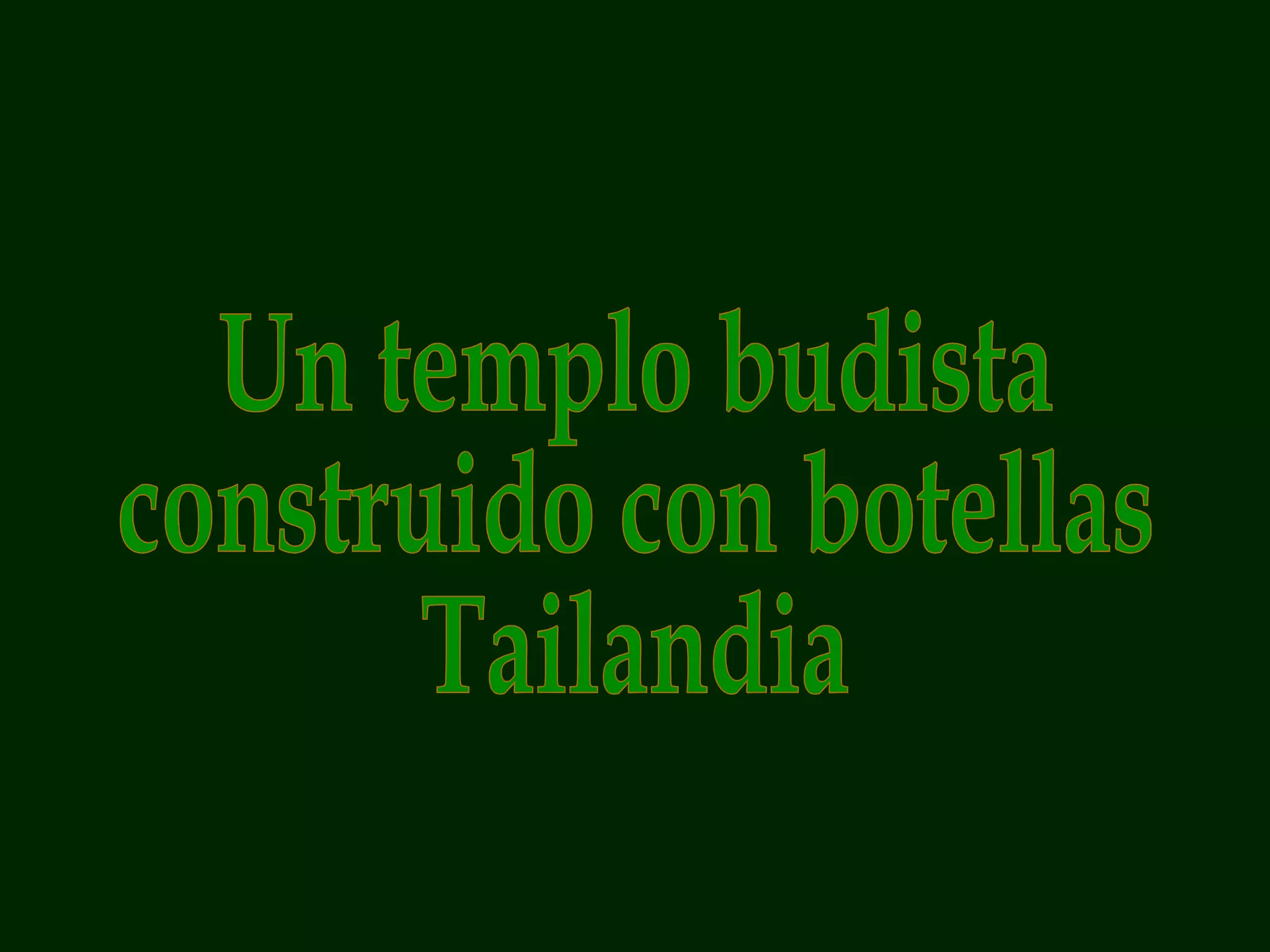 Un templo budista construido con botellas Tailandia