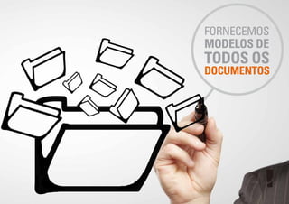 FORNECEMOS
MODELOS DE
TODOS OS
DOCUMENTOS
 