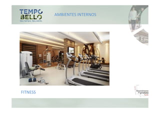 AMBIENTES INTERNOS




FITNESS
 