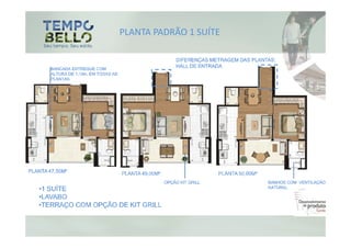 PLANTA PADRÃO 1 SUÍTE
 