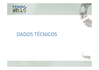 DADOS TÉCNICOS
 