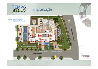 Implantação




                            TORRE



Acesso social acessível

                          Acesso social   Acesso veículos
 