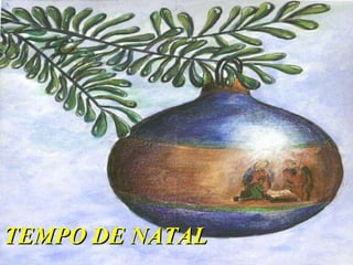 TEMPO DE NATAL 