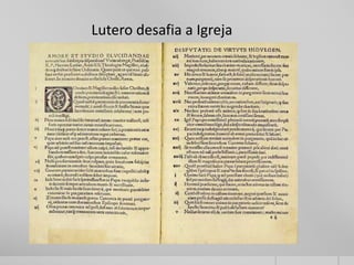 Lutero desafia a Igreja
 