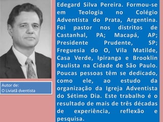 Autor de:
O Liviatã dventista
 