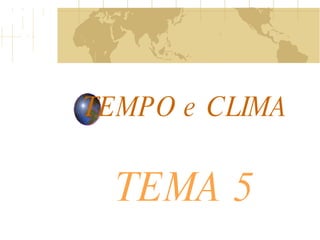 Tempo e Clima