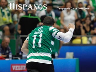 hispanoS Temporada Clubs 2018-2019
 