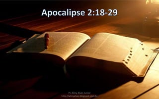 Pr. Almy Alves Junior
http://almyalves.blogspot.com.br
2
 