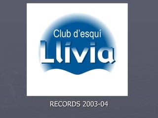 RECORDS 2003-04 