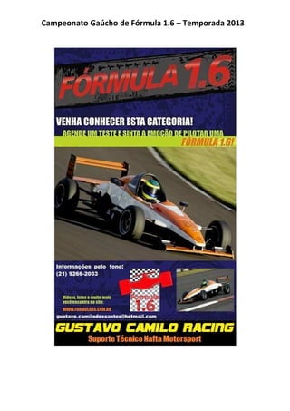 Campeonato Gaúcho de Fórmula 1.6 – Temporada 2013
 