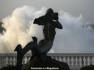 Santander-La Magdalena
 