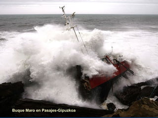 Buque Maro en Pasajes-Gipuzkoa 