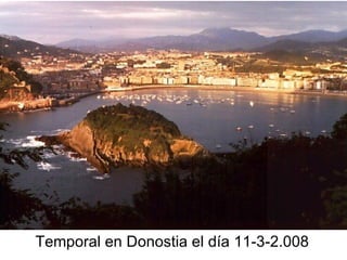 Temporal en Donostia el día 11-3-2.008 